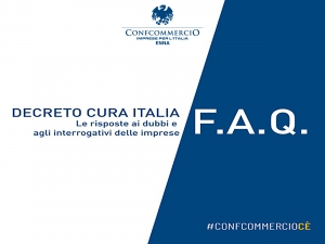 FAQ DECRETO CURA ITALIA: Le risposte ai dubbi e agli interrogativi delle imprese